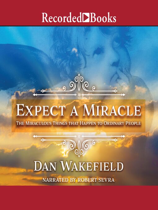 Title details for Expect a Miracle by Dan Wakefield - Available